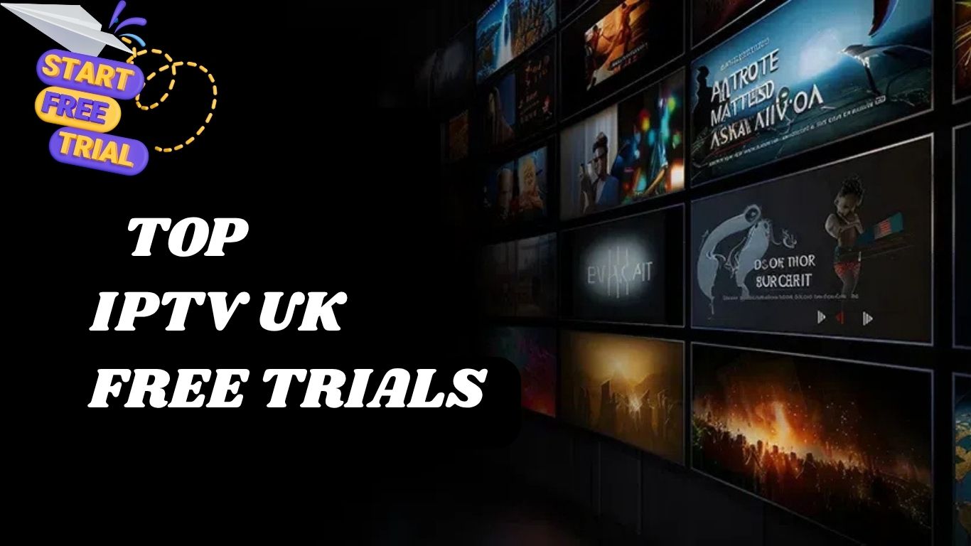 Best IPTV Provider – Free Trial IPTV UK | iptvuk.host