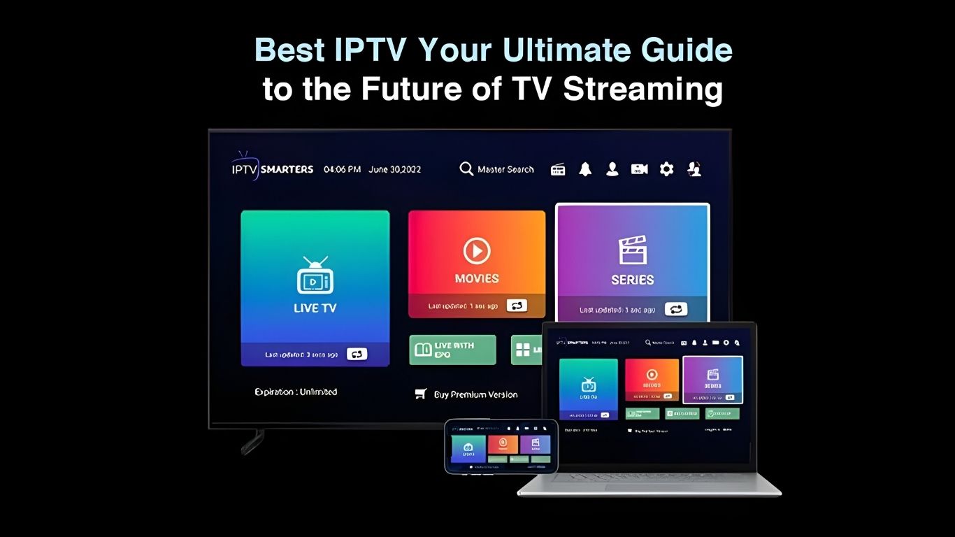 Get the Ultimate IPTV Experience: Our Guide to the Best UK Options | i