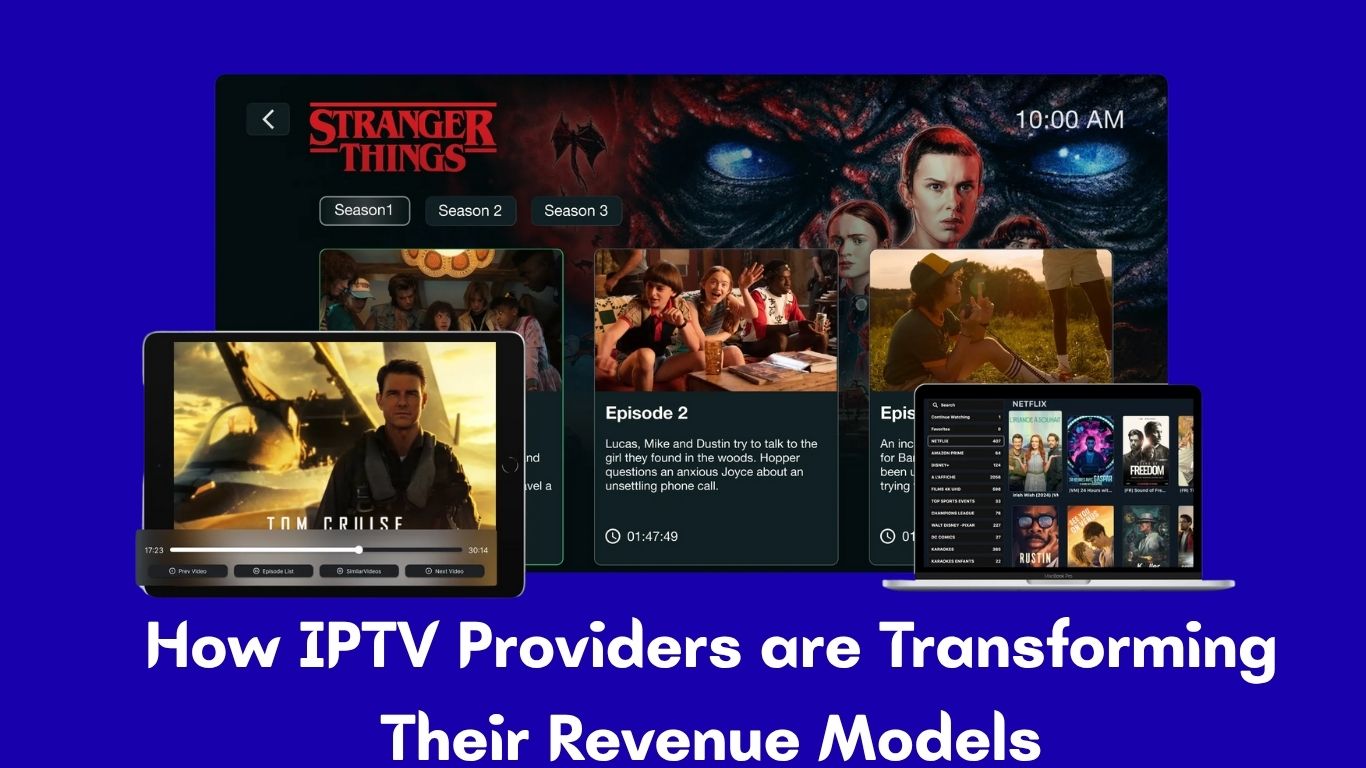 How IPTV Providers are Transforming Their Revenue Models | iptvuk.host