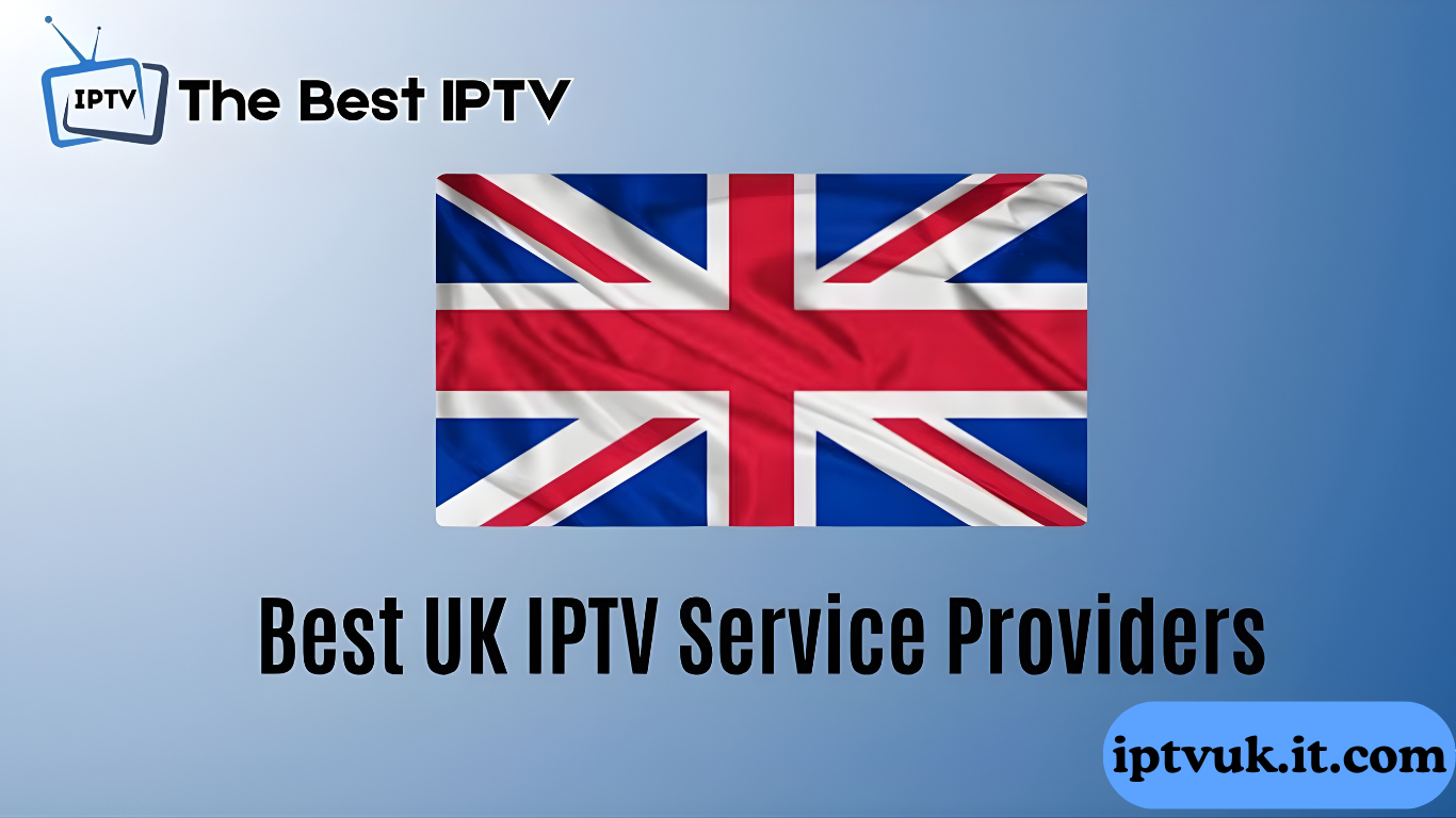IPTV UK– The Best IPTV UK Provider | iptvuk.host