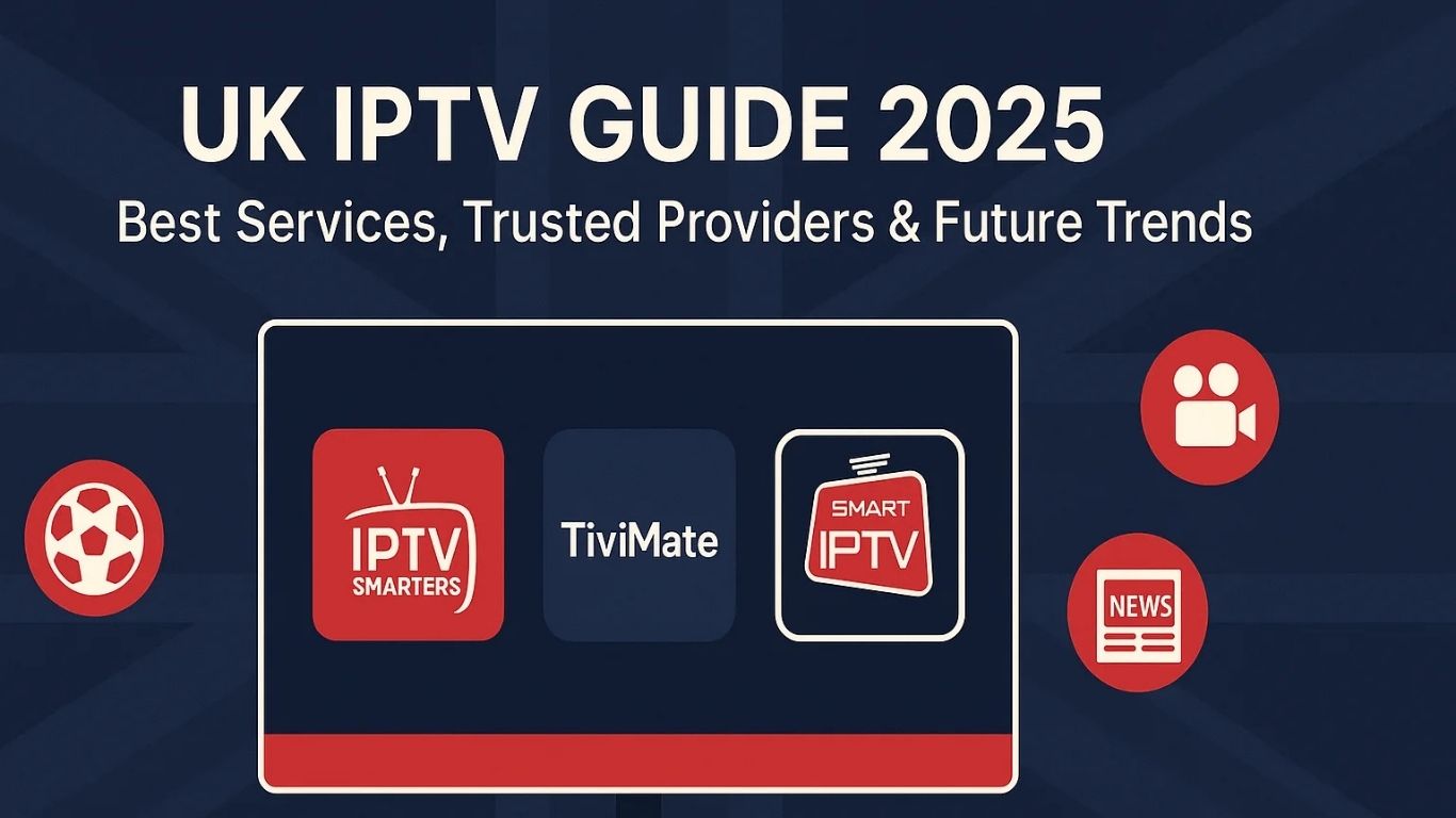 Internet TV & IPTV UK Guide: Access the Best Platforms | iptvuk.host