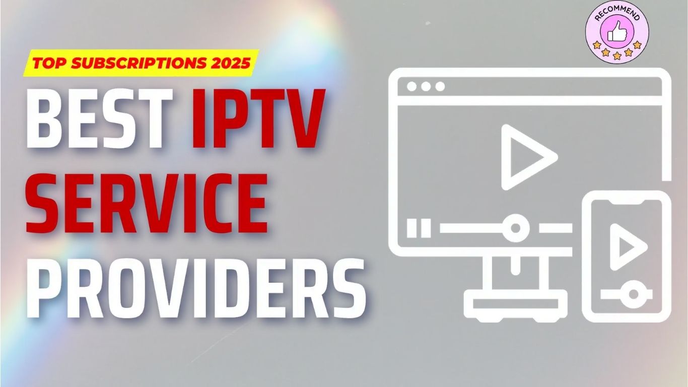 Top 3 Best IPTV Providers in the United Kingdom (2025 Update)