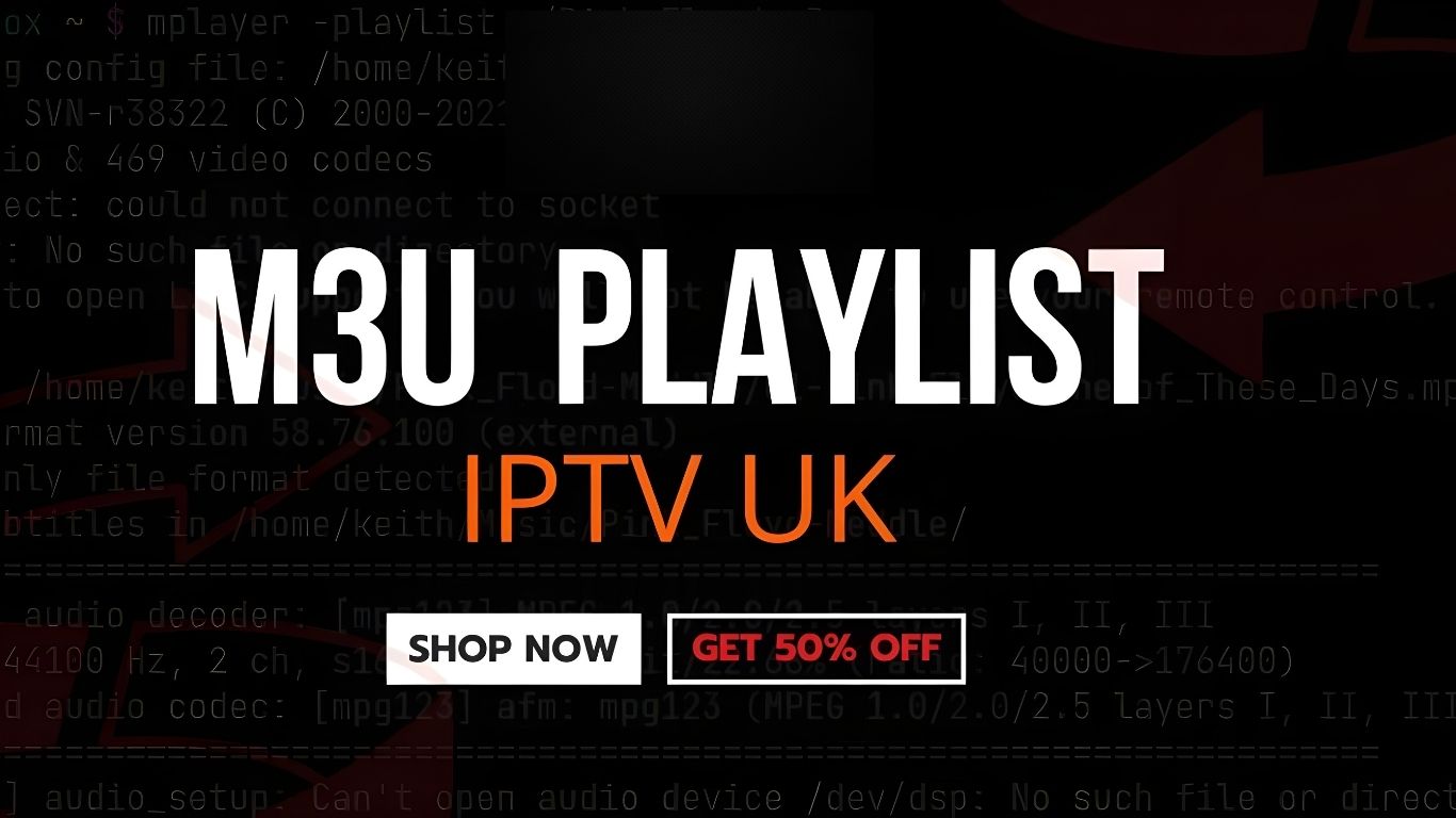 Unlocking the World of IPTV: A Guide to M3U Playlists | iptvuk.host