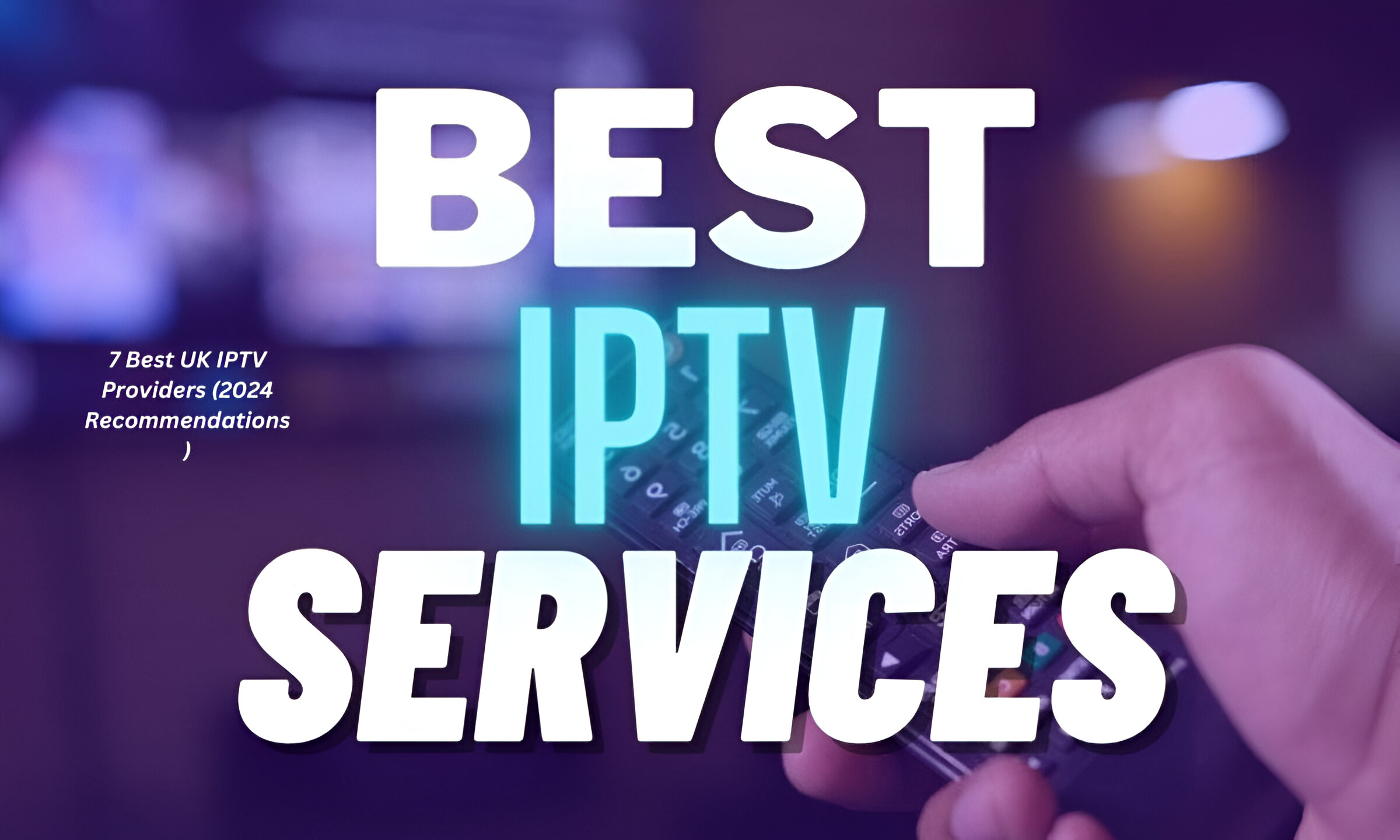 Top 5 IPTV Providers in the UK