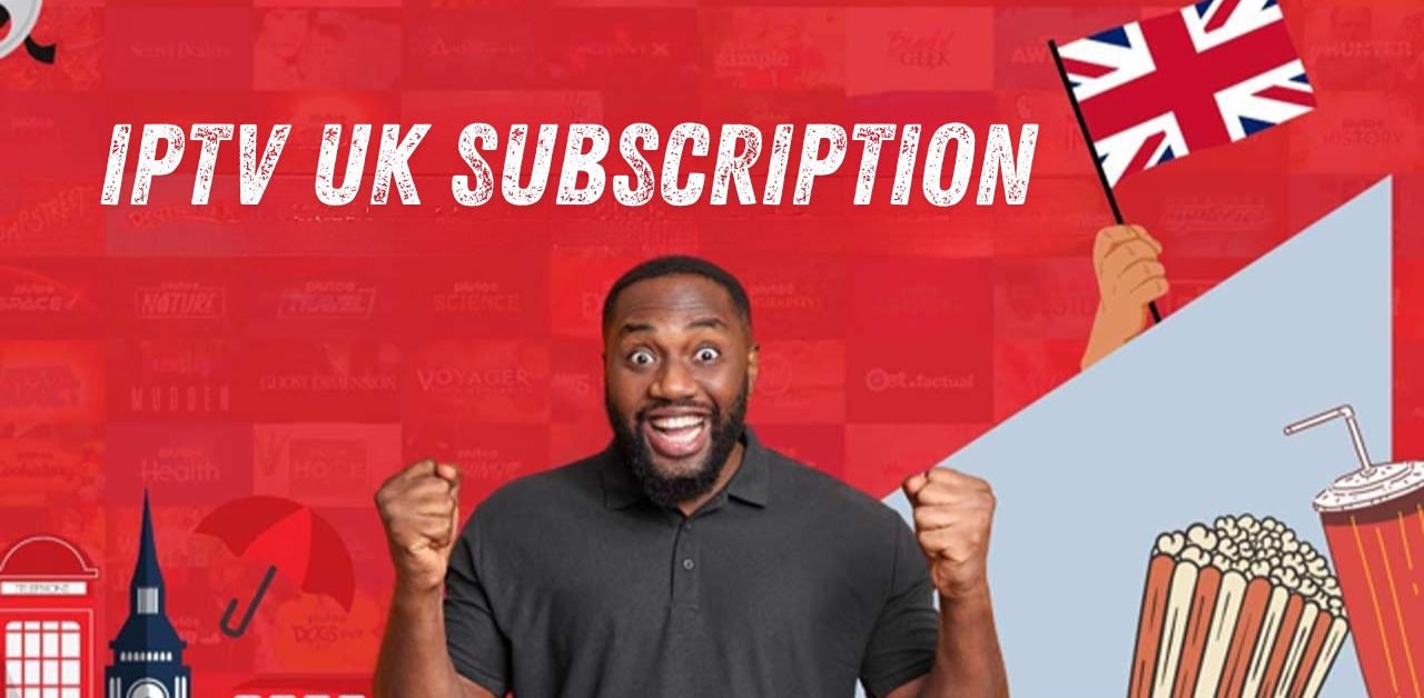 IPTV UK Subscription 15 Powerful Reasons Why It’s the Smartest Entertainment Choice in 2026