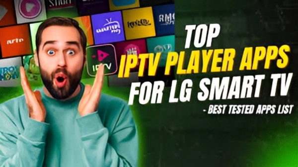 IPTV App for LG TV 15 Powerful & Best Apps for Unlimited Streaming in 2026
