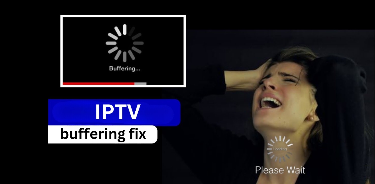 IPTV Buffering Fix 17 Powerful Solutions.
