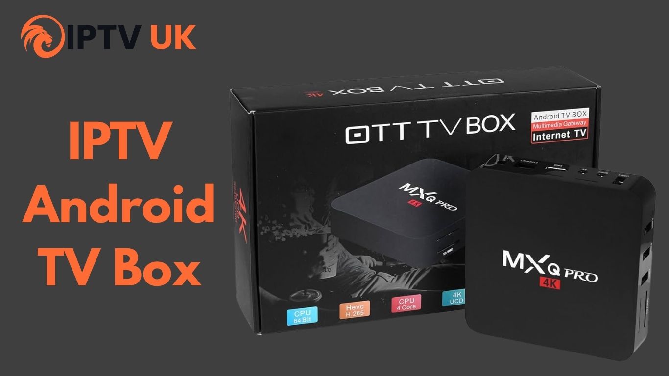 IPTV Android TV Box: 7 Powerful Reasons Why It’s the Best Streaming Choice in 2026