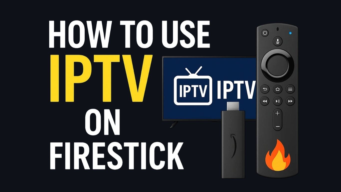 Best IPTV Services for Firestick 2026 Top Streaming Solutions for Ultimate Entertainment